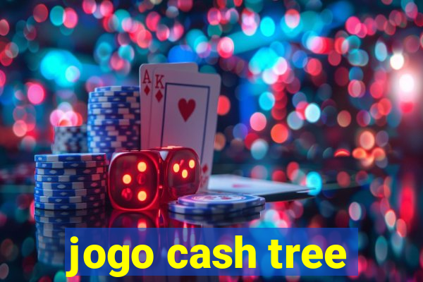 jogo cash tree